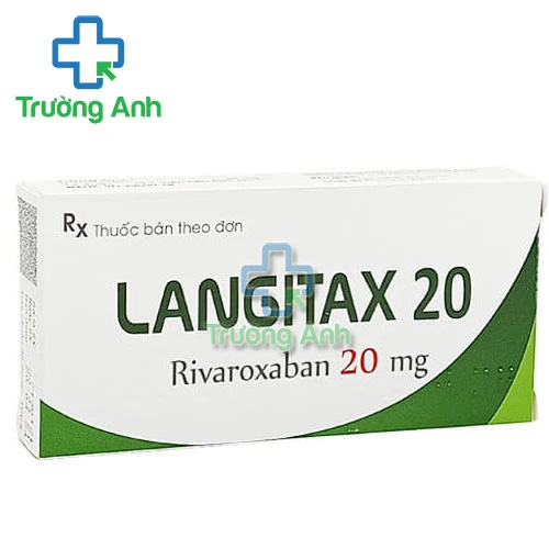 Langitax 20 - Thuốc phòng ngừa huyết khối tắc tĩnh mạch (VTE) 