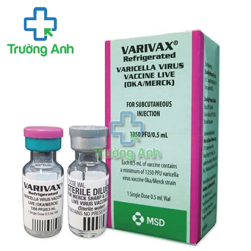 Varivax - Vaccine phòng ngừa bệnh thủy đậu